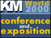 Click here for the KMWorld 2000 Conference Site