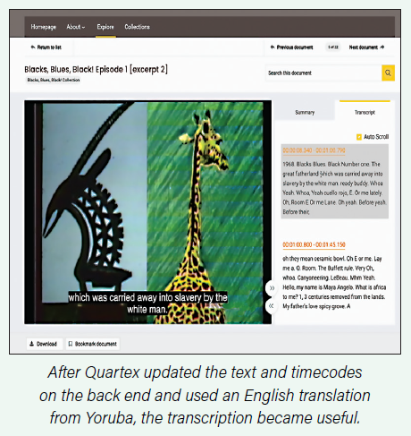 After Quartex updated the text and timecodes on the back end and used an English translation from Yoruba, the transcription became useful.