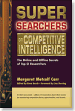 Super Searchers on Competitive Intelligence