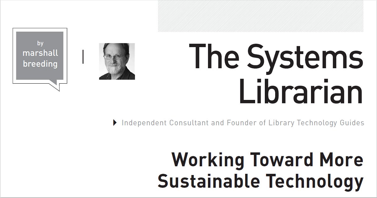 THE SYSTEMS LIBRARIAN Working Toward More Sustainable Technology