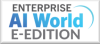 Subscribe to Enterprise AI World E-Edition!