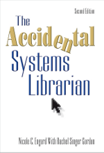 The Accidental Systems Librarian 2nd Ed