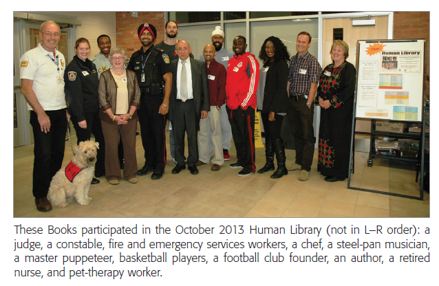 These Books participated in the October 2013 Human Library (not in LR order): a judge, a constable, fire and emergency services workers, a chef, a steel-pan musician, a master puppeteer, basketball players, a football club founder, an author, a retired nurse, and pet-therapy worker.