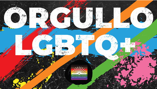 This graphic from a 2021 LGBTQ+ pride (orgullo) campaign for Spanish speakers illustrates how PGCMLS strategically embraces diversity and demonstrates its inclusivity.