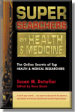 Super Searchers on Health and Medicine