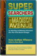 Super Searchers on Madison Avenue