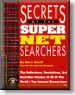 Secrets of the Super Net Searchers